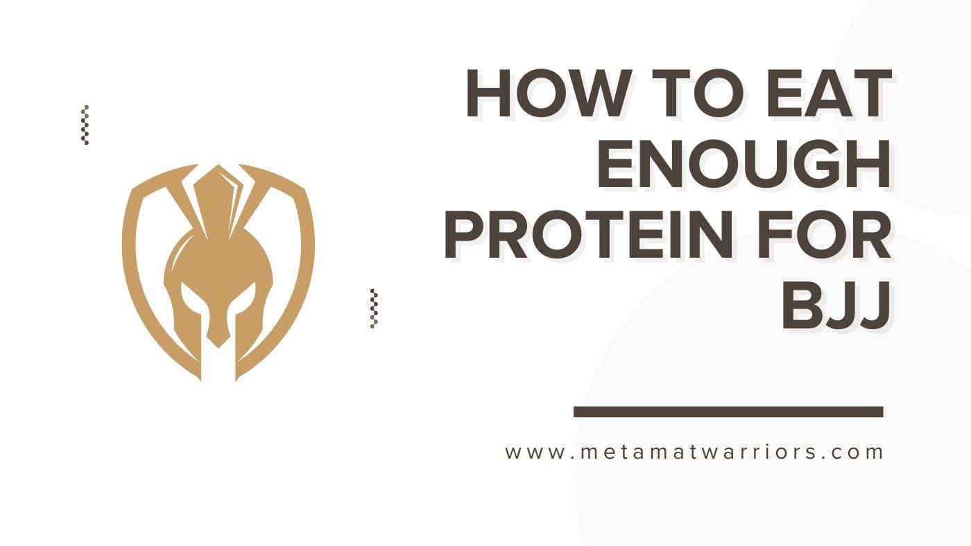 How to Eat Enough Protein While Doing BJJ